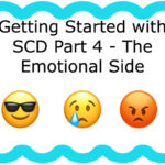 Getting Started with SCD Part 4: The Emotional Side Getting Started with SCD Part 4: The Emotional Side