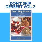 Satisfy Your Sweet Tooth The Grain-Free Way: Introducing ‘Don’t Skip Dessert: Volume 2’