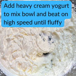 Add heavy cream yogurt to mix bowl and beat on high speed until fluffy