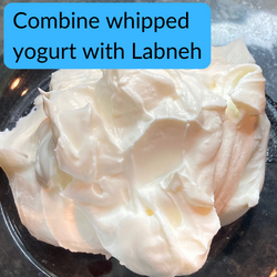 Combine whipped yogurt with Labneh