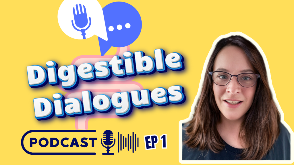 Digestible Dialogues Podcast with Sherry Lipp - Happy Gut For Life Episode One.